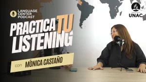 Podcast Practica tu listening episodio con Monica Castano